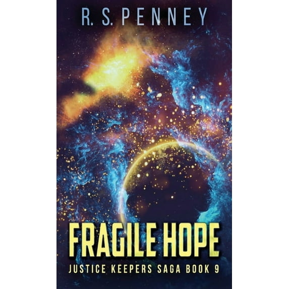Justice Keepers Saga: Fragile Hope (Hardcover)