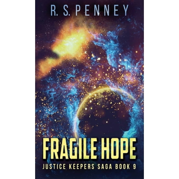 Justice Keepers Saga: Fragile Hope (Hardcover)