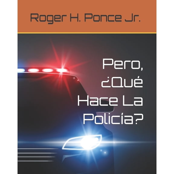 Justice Partners: Pero, Qu Hace La Polica? (Paperback)