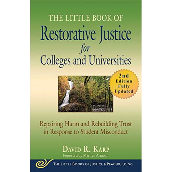 Pre-Owned The Little Book of Restorative Justice for Colleges and Universities, Second Edition: Repairing Harm (Paperback) by David R Karp, Marilyn Armour