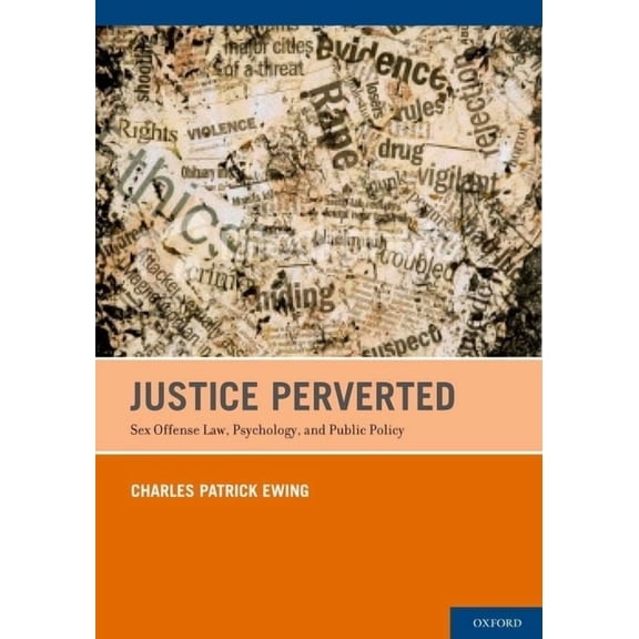 Justice Perverted (Hardcover) by Charles Patrick Ewing