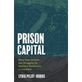 thumbnail image 1 of Justice, Power, and Politics Prison Capital: Mass Incarceration and Struggles for Abolition Democracy in Louisiana, (Paperback), 1 of 1