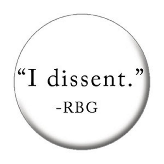 Justice RBG - Ruth Bader Ginsburg Button - I DISSENT - Officially Licensed Original Artwork, BUTTON - 1.25" x 1.25"