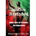 thumbnail image 1 of Justice Restored: Using Laws for Freedom, Not Oppression, (Paperback), 1 of 1