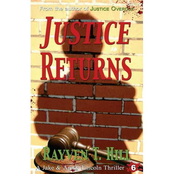 Justice Returns: A Private Investigator Mystery Series (Paperback) by Rayven T Hill