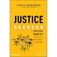 thumbnail image 1 of Justice Seekers: Pursuing Equity in the Details of Teaching and Learning, (Paperback), 1 of 1