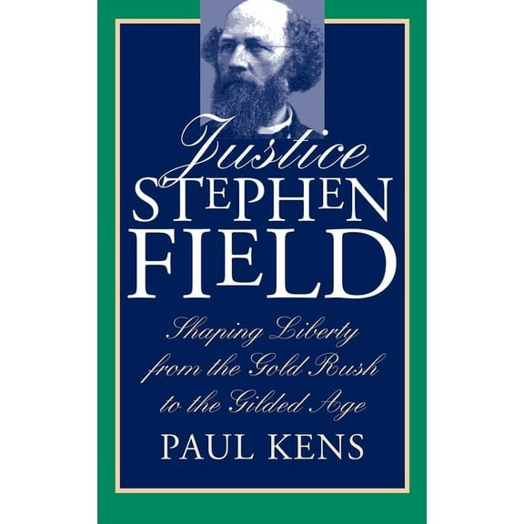 Justice Stephen Field, (Hardcover)