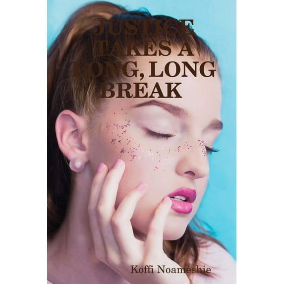 Justice Takes a Long, Long Break, (Paperback)