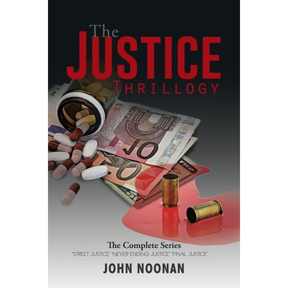 Justice Thrillogy : The Complete Series