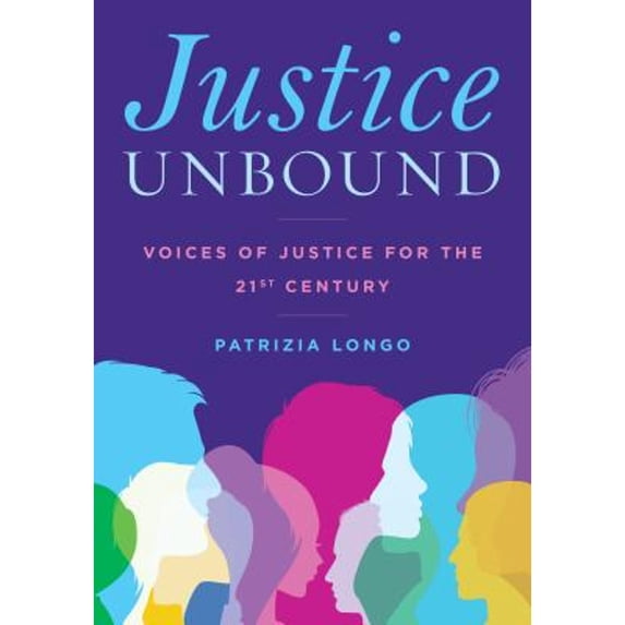Pre-Owned Justice Unbound : Voices of Justice for the 21st Century, Paperback by Longo, Patrizia, ISBN 1786608146, ISBN-13 9781786608147