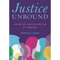 thumbnail image 1 of Justice Unbound: Voices of Justice for the 21st Century, (Paperback), 1 of 1