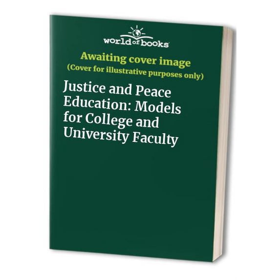 Pre-Owned Justice and Peace Education: Models for College University Faculty Paperback