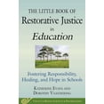 thumbnail image 1 of Justice and Peacebuilding: The Little Book of Restorative Justice in Education : Fostering Responsibility, Healing, and Hope in Schools (Paperback), 1 of 2