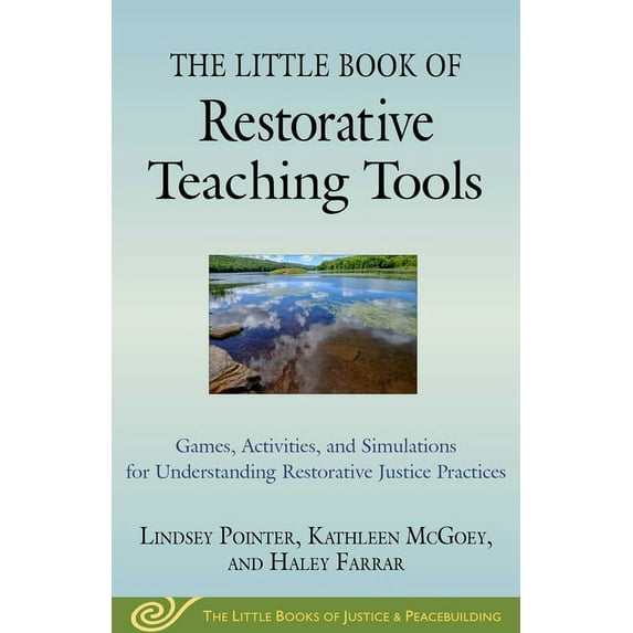 Justice and Peacebuilding The Little Book of Restorative Teaching Tools, (Paperback)
