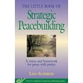 thumbnail image 1 of Pre-Owned The Little Book of Strategic Peacebuilding: A Vision and Framework for Peace with Justice (Paperback) 156148427X 9781561484270, 1 of 1