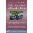 thumbnail image 1 of Pre-Owned The Little Book of Youth Engagement in Restorative Justice: Intergenerational Partnerships for Just and Equitable Schools (Paperback) 1680997483 9781680997484, 1 of 1