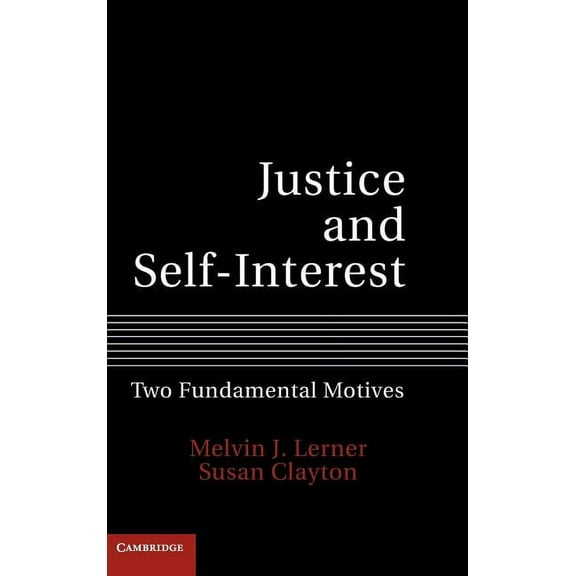 Justice and Self-Interest: Two Fundamental Motives, (Hardcover)