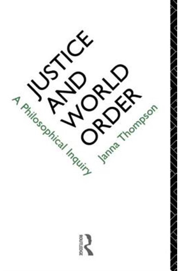 Pre-Owned Justice and World Order: A Philosophical Inquiry, (Paperback)