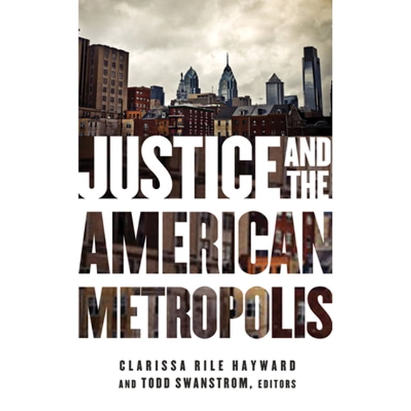 Pre-Owned Justice and the American Metropolis: 18 (Globalization and Community) Paperback