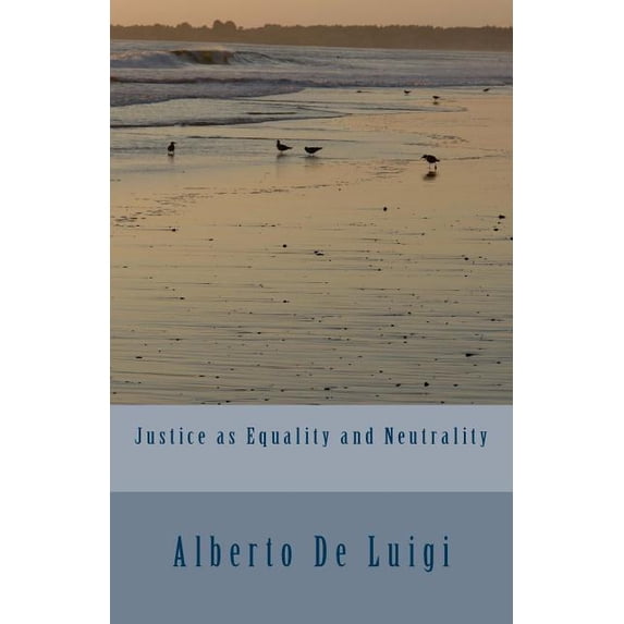 Justice as Equality and Neutrality (Paperback)