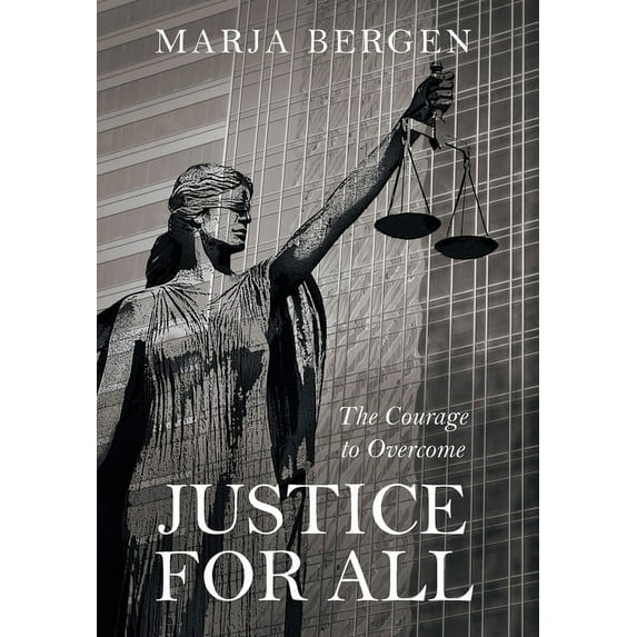 Justice for All: The Courage to Overcome (Hardcover)