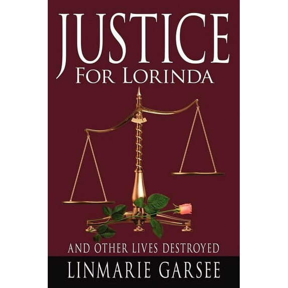 Justice for Lorinda: And other lives destroyed (Paperback)