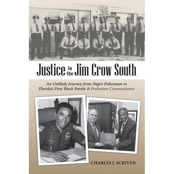 Justice in the Jim Crow South (Paperback) by Charles J Scriven