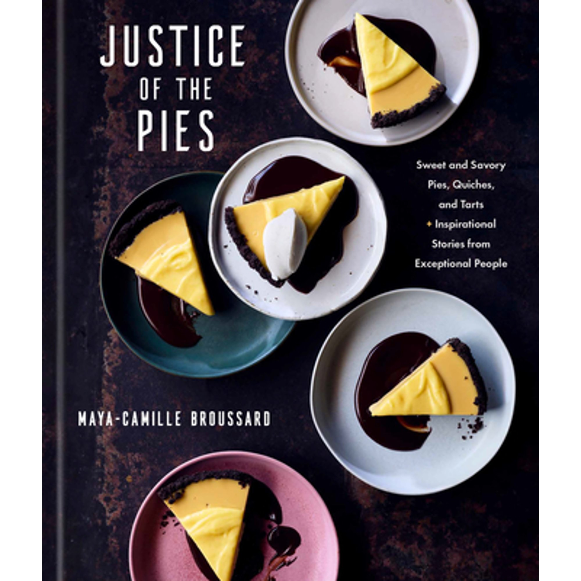Pre-Owned Justice of the Pies: Sweet and Savory Pies, Quiches, and Tarts Plus Inspirational Stories from Exceptional People: A Baking Book (Hardcover) 0593234448 9780593234440 - Walmart.com