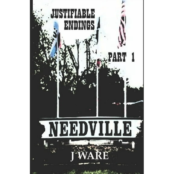 Justified: Justifiable Endings Part 1 (Paperback)