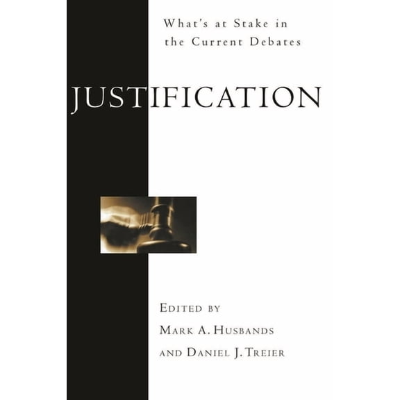 Justification: What's at Stake in the Current Debates, (Paperback)