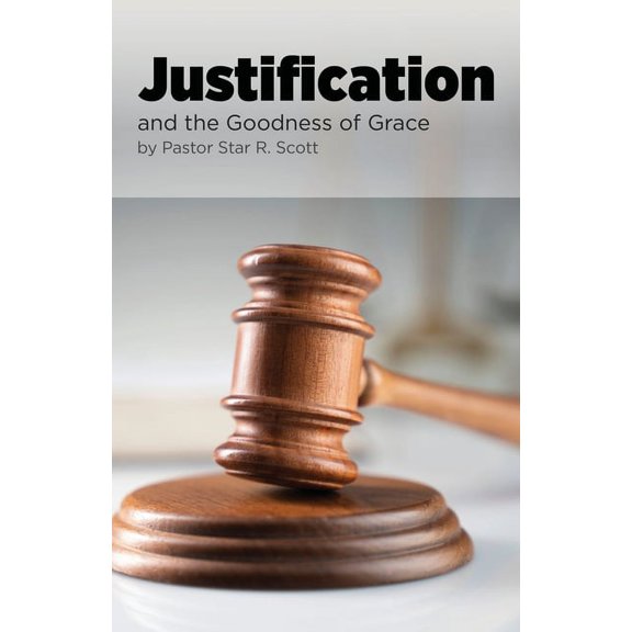 Justification: and the Goodness of Grace, (Paperback)