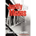 thumbnail image 1 of Justify the Means (Hardcover), 1 of 1