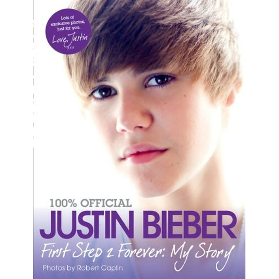 Pre-Owned Justin Bieber: First Step 2 Forever: My Story (Paperback) 0062091581 9780062091581
