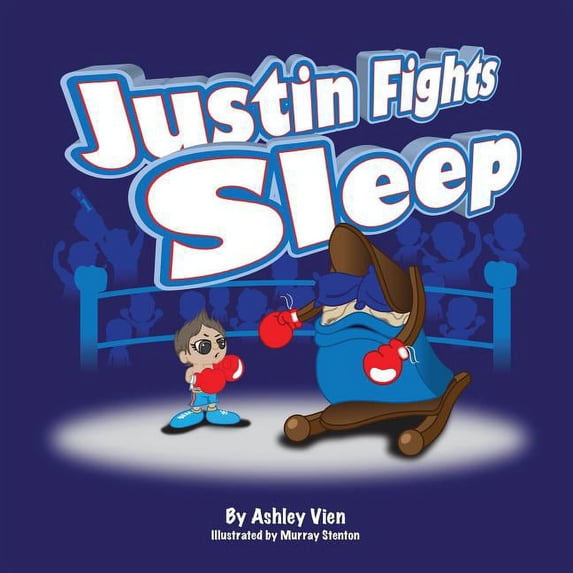 Justin Fights Sleep, (Paperback)