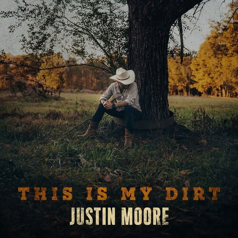 Justin Moore - This Is My Dirt - CD