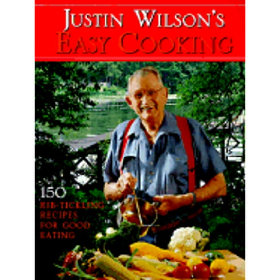 Pre-Owned Justin Wilson's Easy Cookin': 150 Rib-Tickling Recipes for Good Eating (Pbs Series)