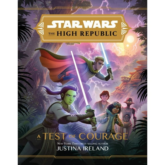 Justina Ireland: Star Wars: the High Republic: a Test of Courage (Hardcover)