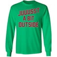 thumbnail image 1 of 'Juuussst a Bit Outside' Long Sleeve T-Shirt by ThirtyFive55, 1 of 2