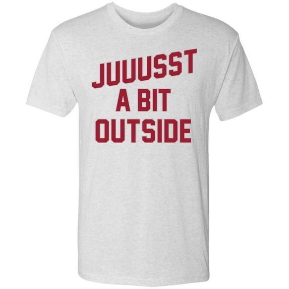 'Juuussst a Bit Outside' Tri-Blend Tee by ThirtyFive55