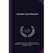 Juvenile Court Statistics Paperback 1379036208 9781379036203 National Center for Juvenile Justice and