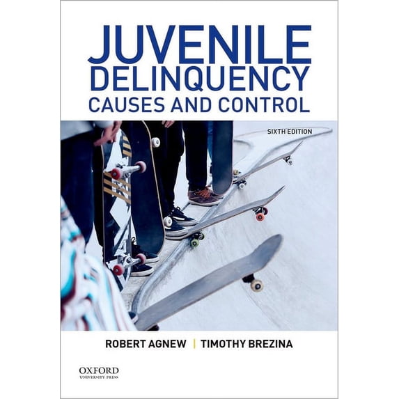 Juvenile Delinquency: Causes and Control, (Paperback) - Walmart.com