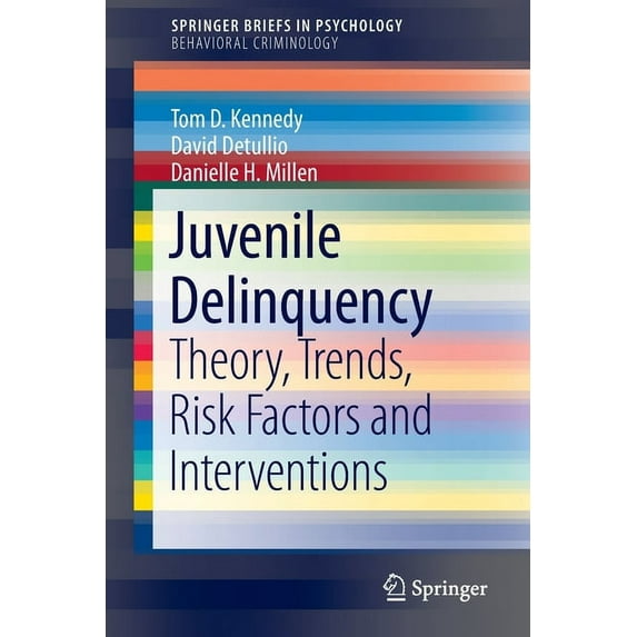 Juvenile Delinquency: Theory, Trends, Risk Factors and Interventions, (Paperback)