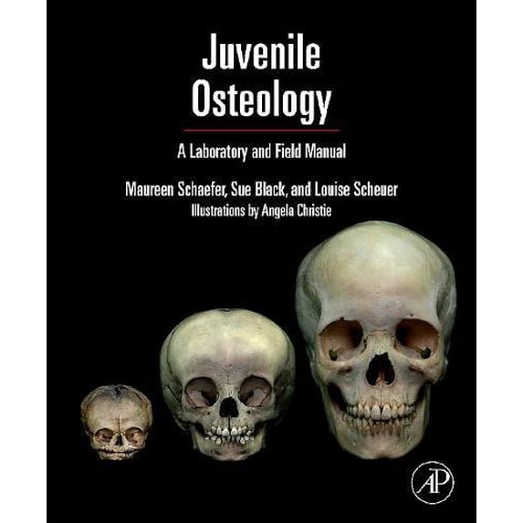Pre-Owned Juvenile Osteology: A Laboratory and Field Manual, 9780123746351, 0123746353, Paperback, 1 edition
