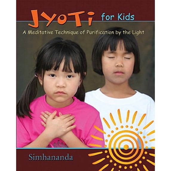 Jyoti for Kids (with CD) : A Meditative Technique of Purification by the Light