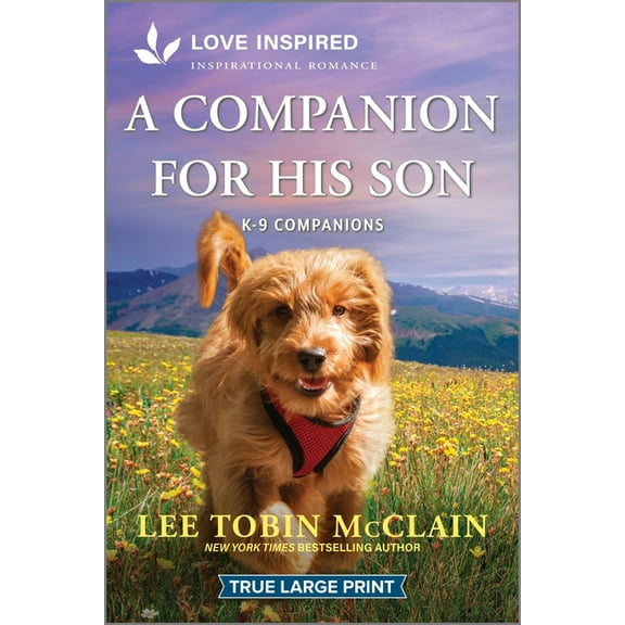 K-9 Companions A Companion for His Son: An Uplifting Inspirational Romance, Book 23, (Paperback)