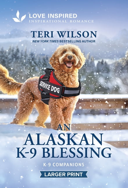 K-9 Companions An Alaskan K-9 Blessing: An Uplifting Inspirational Romance, Book 48, (Paperback)
