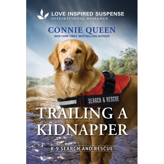 K-9 Search and Rescue Trailing a Kidnapper: A Christian K-9 Search and Rescue Story, Book 21, (Paperback)