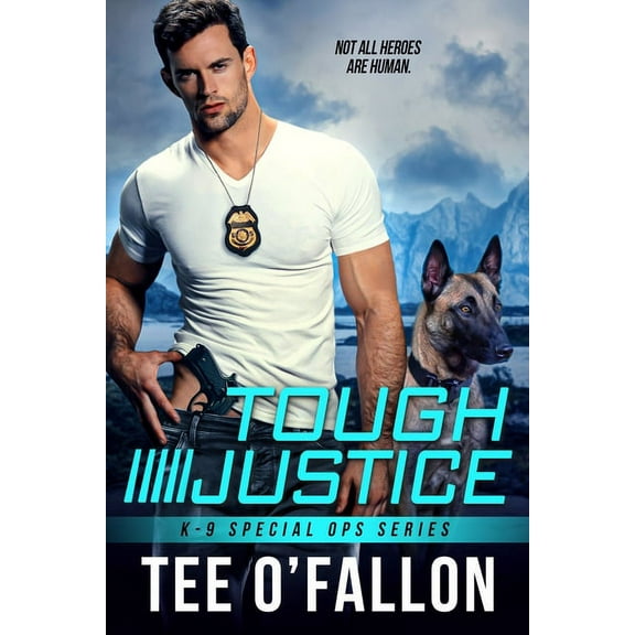 K-9 Special Ops Tough Justice, Book 1, (Paperback)
