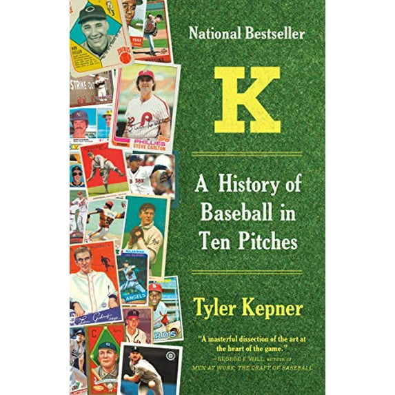 Pre-Owned K: A History of Baseball in Ten Pitches (Paperback) 1101970855 9781101970850