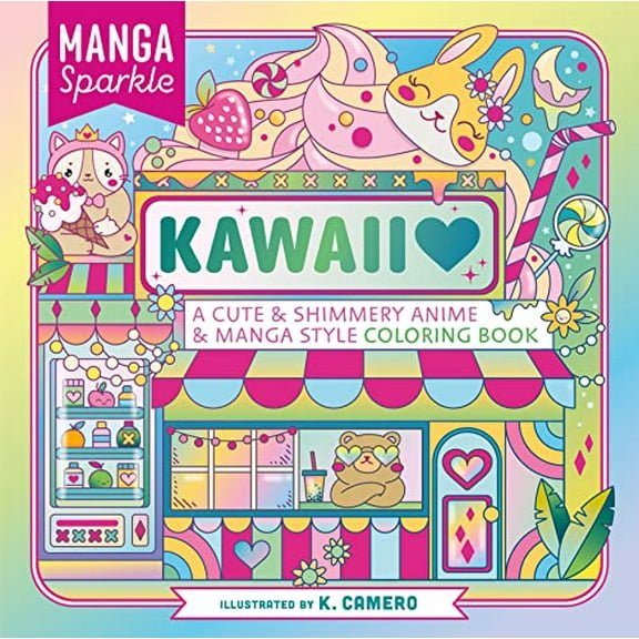 Pre-Owned Manga Sparkle: Kawaii: A Cute & Shimmery Anime & Manga Style Coloring Book (Paperback) 1250287960 9781250287960